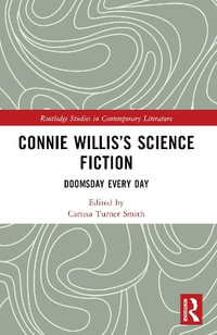 Connie Willis's Science Fiction : Doomsday Every Day - Carissa Turner Smith