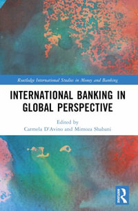 International Banking in Global Perspective : Routledge International Studies in Money and Banking - Carmela D'Avino