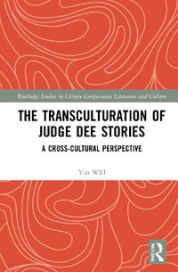 The Transculturation of Judge Dee Stories : A Cross-Cultural Perspective - Yan WEI