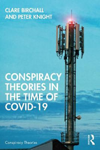Conspiracy Theories in the Time of Covid-19 : Conspiracy Theories - Clare  Birchall