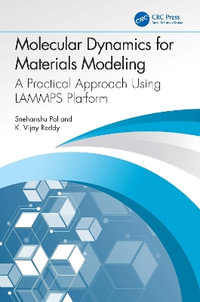 Molecular Dynamics for Materials Modeling : A Practical Approach Using LAMMPS Platform - K. Vijay Reddy