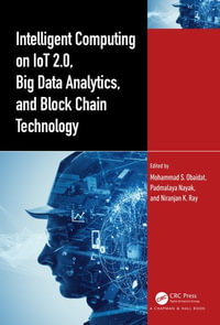 Intelligent Computing on Iot 2.0, Big Data Analytics, and Block Chain Technology - Mohammad S. Obaidat