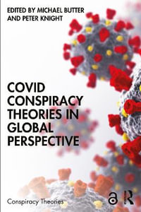 Covid Conspiracy Theories in Global Perspective : Conspiracy Theories - Michael  Butter