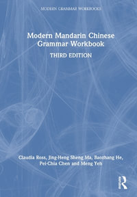 Modern Mandarin Chinese Grammar Workbook : Modern Grammar Workbooks - Claudia Ross
