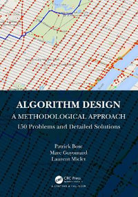 Algorithm Design : A Methodological Approach - 150 problems and detailed solutions - Patrick Bosc
