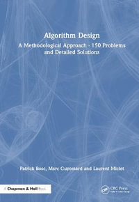 Algorithm Design : A Methodological Approach - 150 problems and detailed solutions - Laurent Miclet