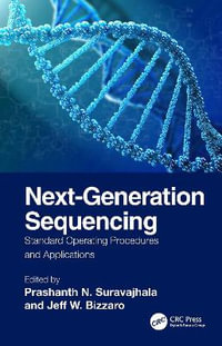 Next-Generation Sequencing : Standard Operating Procedures and Applications - Prashanth N Suravajhala