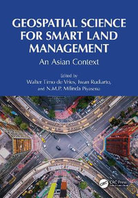 Geospatial Science for Smart Land Management : An Asian Context - Walter Timo de Vries