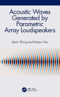 Acoustic Waves Generated by Parametric Array Loudspeakers - Jiaxin Zhong