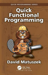 Quick Functional Programming : Quick Programming - David Matuszek