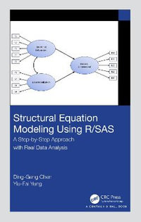 Structural Equation Modeling Using R/SAS : A Step-by-Step Approach with Real Data Analysis - Ding-Geng Chen