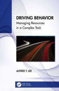 Driving Behavior : Managing Resources in a Complex Task - Alfred T. Lee