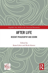 After Life : Recent Philosophy and Death - Rona Cohen