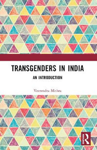 Transgenders in India : An Introduction - Veerendra Mishra