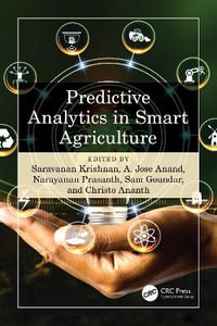 Predictive Analytics in Smart Agriculture - A.Jose  Anand