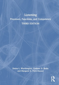 Listening : Processes, Functions, and Competency - Debra L. Worthington