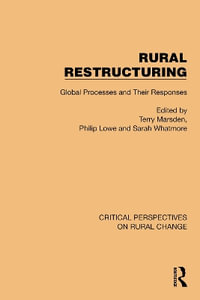 Rural Restructuring : Global Processes and Their Responses - Terry Marsden