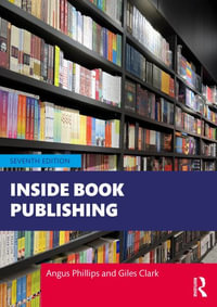 Inside Book Publishing - Angus  Phillips