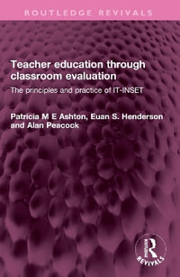 Teacher education through classroom evaluation : The principles and practice of IT-INSET - Alan Peacock