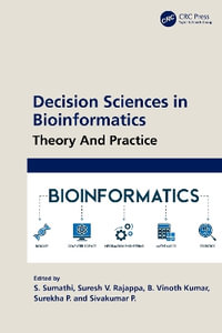 Decision Sciences in Bioinformatics : Theory And Practice - B. Vinoth  Kumar