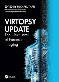 Virtopsy Update : The Next Level of Forensic Imaging - Michael Thali