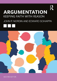 Argumentation : Keeping Faith with Reason - John P. Nordin