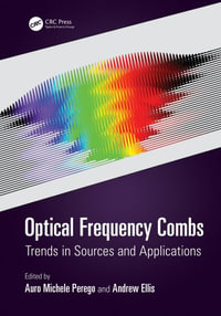 Optical Frequency Combs : Trends in Sources and Applications - Auro Michele Perego