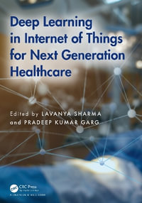 Deep Learning in Internet of Things for Next Generation Healthcare - Lavanya Sharma