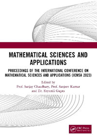 Mathematical Sciences and Applications : Proceedings of the International Conference on Mathematical Sciences and Applications (ICMSA 2023) - Sanjay Chaudhary