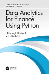 Data Analytics for Finance Using Python : Advances in Digital Technologies for Smart Applications - Nitin Jaglal Untwal