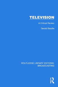 Television : A Critical Review - Gerald Beadle