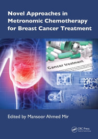 Novel Approaches in Metronomic Chemotherapy for Breast Cancer Treatment - Manzoor Ahmad Mir
