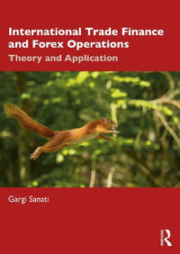International Trade Finance and Forex Operations : Theory and Application - Gargi Sanati