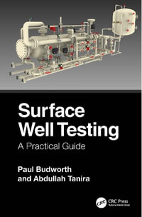 Surface Well Testing : A Practical Guide - Paul Budworth