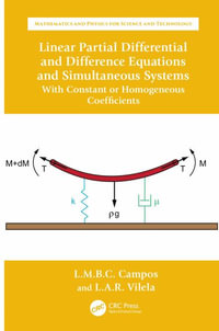 Linear Partial Differential and Difference Equations and Simultaneous Systems with Constant or Homogeneous Coefficients : Mathematics and Physics for Science and Technology - Luis Manuel Braga da Costa Campos