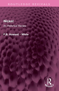 Nickel : An Historical Review - F.B. Howard - White