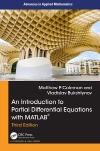 An Introduction to Partial Differential Equations with MATLAB : Advances in Applied Mathematics - Matthew P. Coleman