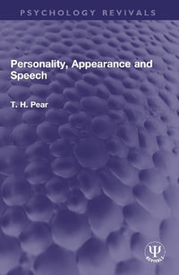 Personality, Appearance and Speech : Routledge Revivals - T. H. Pear