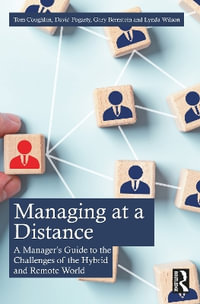 Managing at a Distance : A Manager's Guide to the Challenges of the Hybrid and Remote World - Tom Coughlan