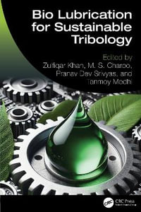 Bio Lubrication for Sustainable Tribology - Zulfiqar Khan