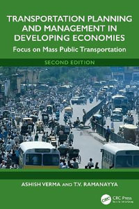 Transportation Planning and Management in Developing Economies : Focus on Mass Public Transportation - Ashish  Verma