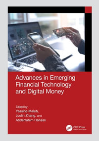 Advances in Emerging Financial Technology and Digital Money : Advances in Cybersecurity Management - Yassine Maleh