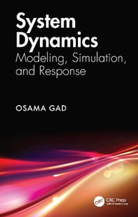 System Dynamics : Modeling, Simulation, and Response - Osama Gad