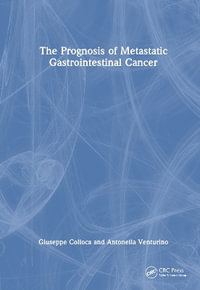 The Prognosis of Metastatic Gastrointestinal Cancer - Giuseppe Colloca