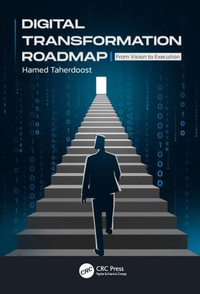 Digital Transformation Roadmap : From Vision to Execution - Hamed  Taherdoost