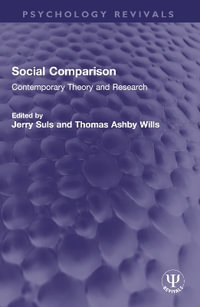 Social Comparison : Contemporary Theory and Research - Jerry  Suls