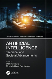Artificial Intelligence : Technical and Societal Advancements - M. Umut Demirezen