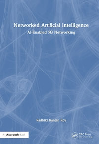 Networked Artificial Intelligence : AI-Enabled 5G Networking - Radhika Ranjan Roy