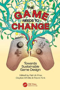 The Game Needs to Change : Towards Sustainable Game Design - Patrick Prax
