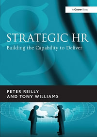 Strategic HR : Building the Capability to Deliver - Peter Reilly